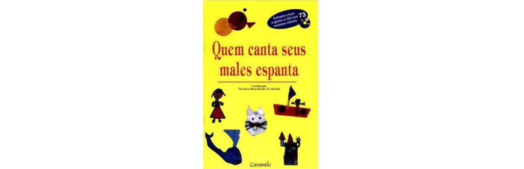 quem-canta-seus-males-espanta