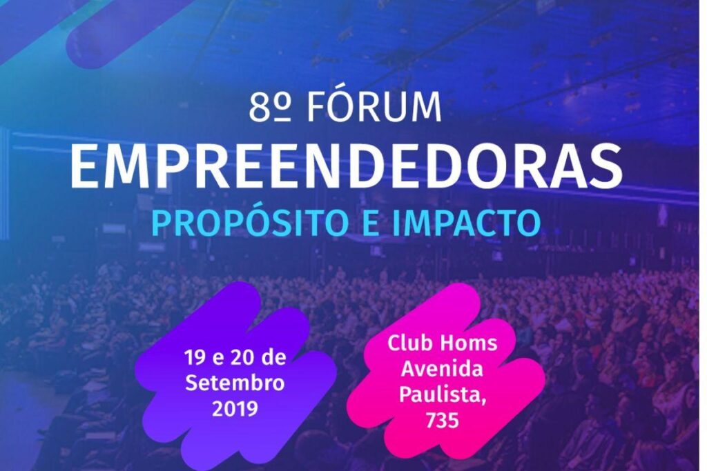O 8º Fórum Empreendedoras vem aí!