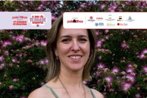 Vivian Rio Stella estará no 12ª edição do Seminário Internacional Pais&Filhos