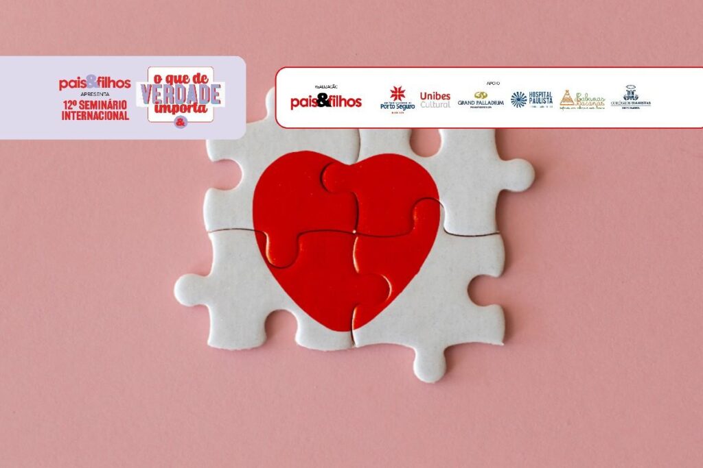 A 12ª edição do Seminário Internacional Pais&Filhos irá discutir o que de verdade importa