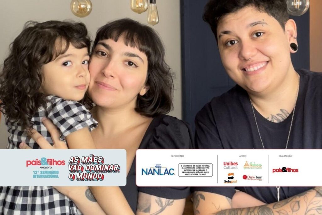 Laura Gama e Camila Lucoveis vão contar tudo sobre maternidade lésbica e separação no 13º Seminário Internacional Pais&Filhos