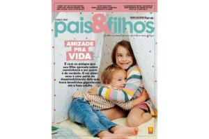 Tem nova edição da Pais&Filhos destacando a importância da amizade