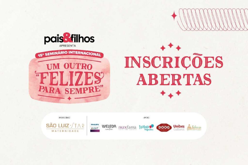 As inscrições para o 15° Seminário Internacional Pais&Filhos – Um outro “felizes para sempre” já estão abertas!