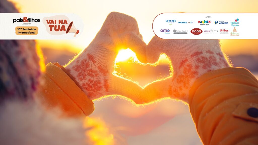 Vai na tua: mais sobre o tema do 16º Seminário Internacional Pais&Filhos