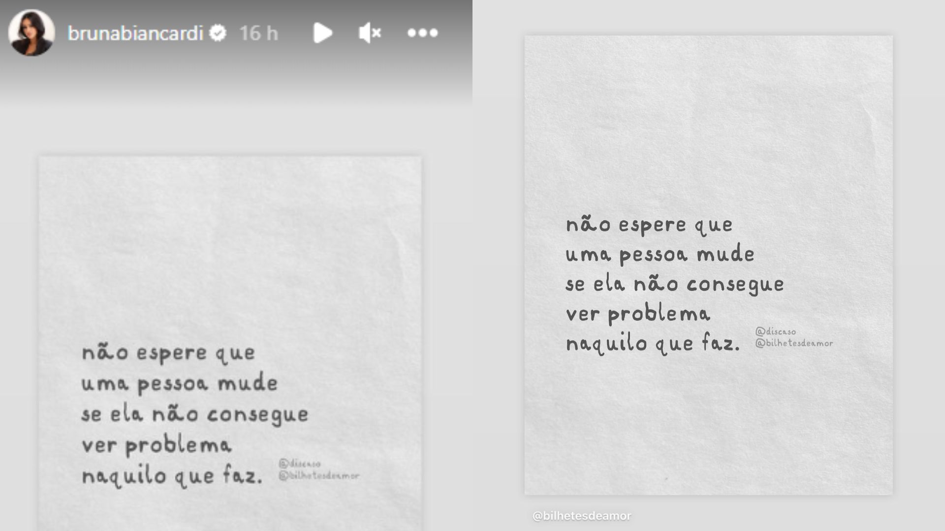 Story publicado por Bruna Biancardi sobre n&atilde;o esperar que algu&eacute;m mude se a pessoa n&atilde;o v&ecirc; problema naquilo que faz