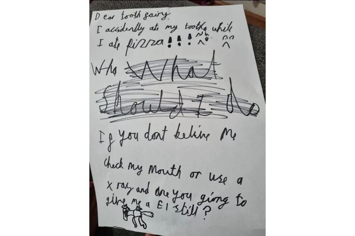 "Querida fada do dente, eu acidentalmente comi meu dente enquanto comia pizza, se você não acredita em mim, olhe minha boca ou faça um raio-X, você ainda vai me dar dinheiro?"