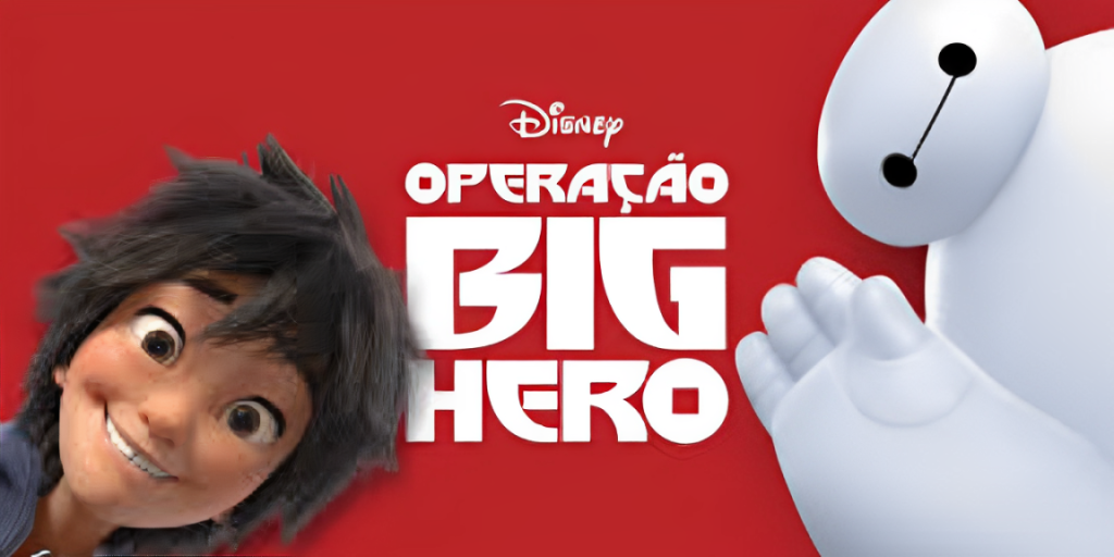 O filme perfeito para seu final de semana: big hero 6